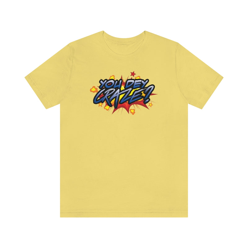 You Dey Craze? Tee