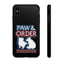 Paw & Order Phone Case