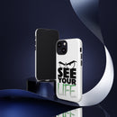See Your Life Phone Case