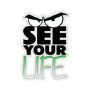 See Your Life Stickers