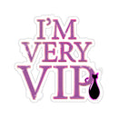 I'm Very VIP Stickers