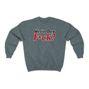 Wetin Dey F*ck? Sweatshirt