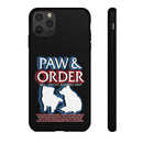 Paw & Order Phone Case