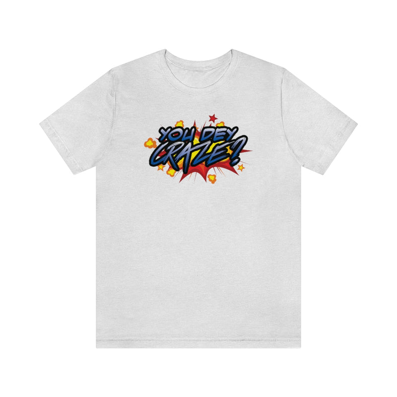 You Dey Craze? Tee