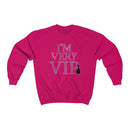 I'm Very VIP Sweatshirt