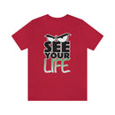 See Your Life Tee