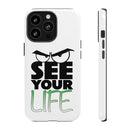 See Your Life Phone Case