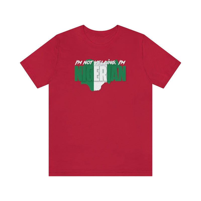 I'm Not Yelling - Nigerian Tee