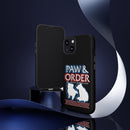 Paw & Order Phone Case