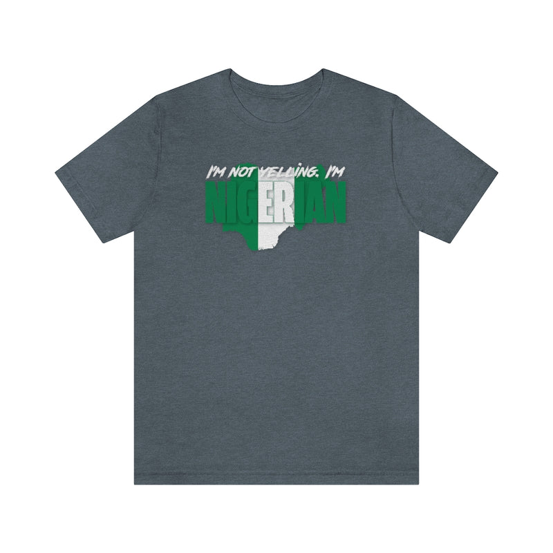I'm Not Yelling - Nigerian Tee
