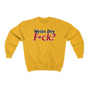 Wetin Dey F*ck? Sweatshirt