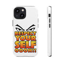 Respect Yourself Phone Case