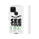 See Your Life Phone Case