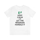 Keep Calm - Nigerian Tee