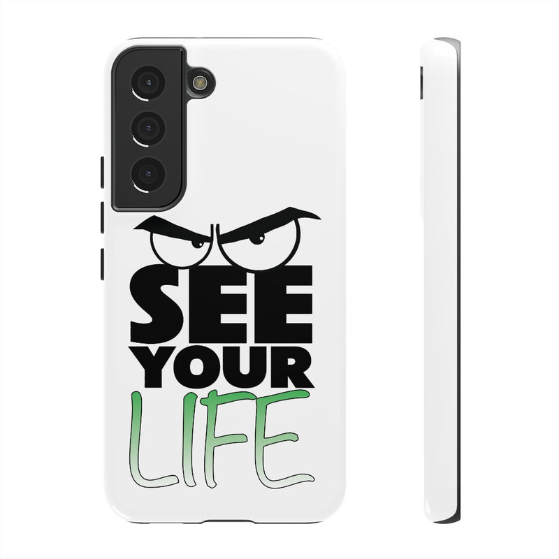See Your Life Phone Case