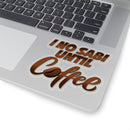 I No Sabi Until Coffee Stickers
