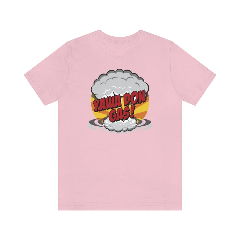 Yawa Don Gas Tee