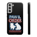 Paw & Order Phone Case