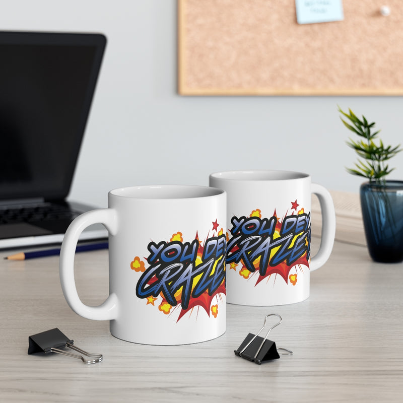 You Dey Craze? Mug 11oz