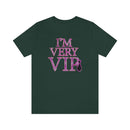 I'm Very VIP Tee