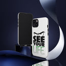 See Your Life Phone Case