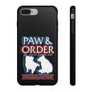 Paw & Order Phone Case