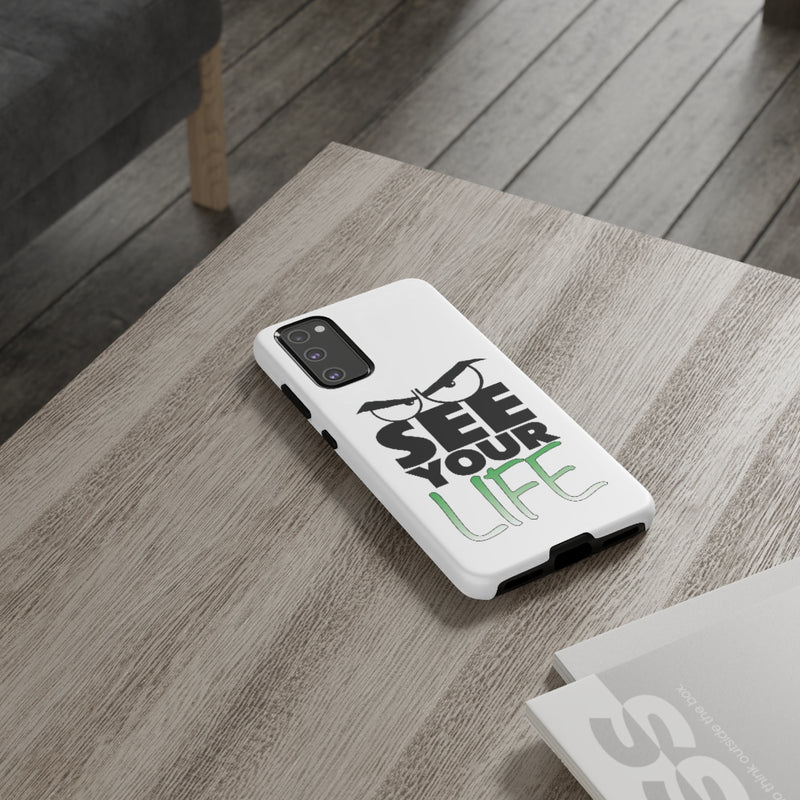See Your Life Phone Case