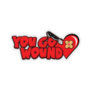 You Go Wound Stickers