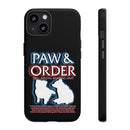 Paw & Order Phone Case
