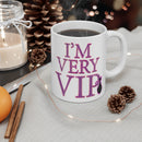 I'm Very VIP white Mug