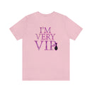 I'm Very VIP Tee