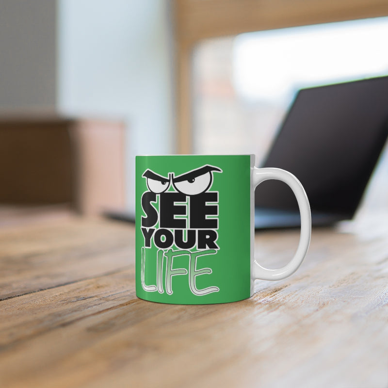 See Your Life Mug