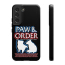 Paw & Order Phone Case