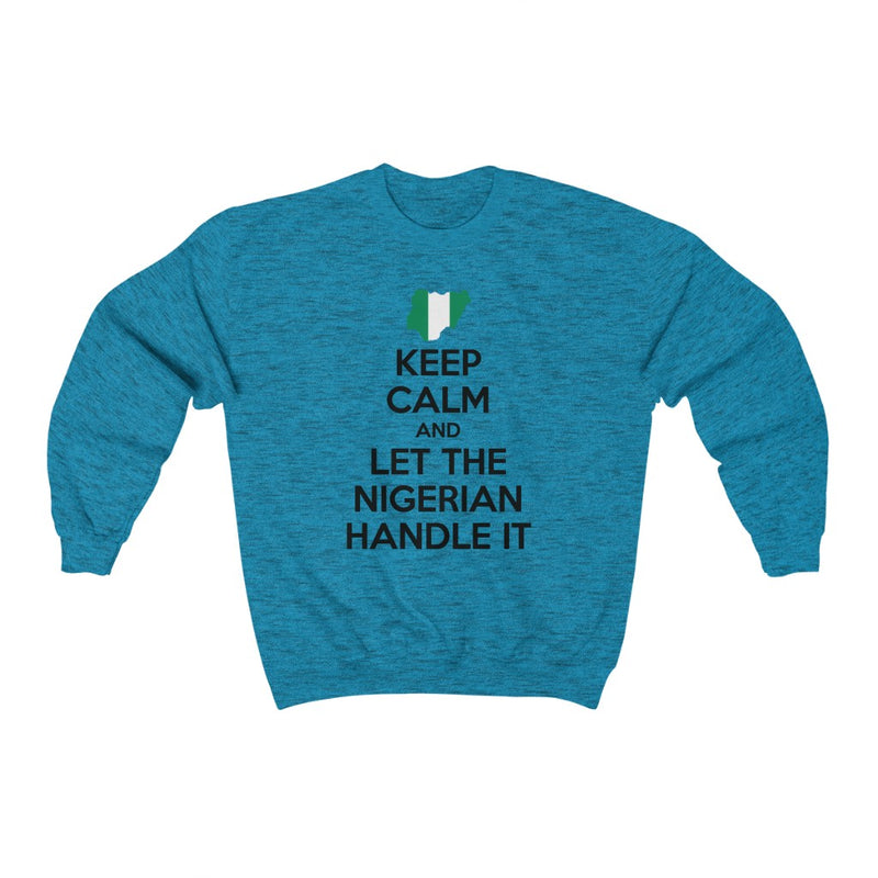 Keep Calm - Nigerian Sweatshirt