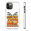 Respect Yourself Phone Case