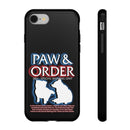 Paw & Order Phone Case