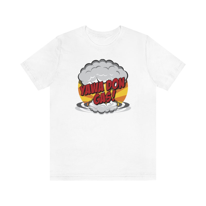 Yawa Don Gas Tee