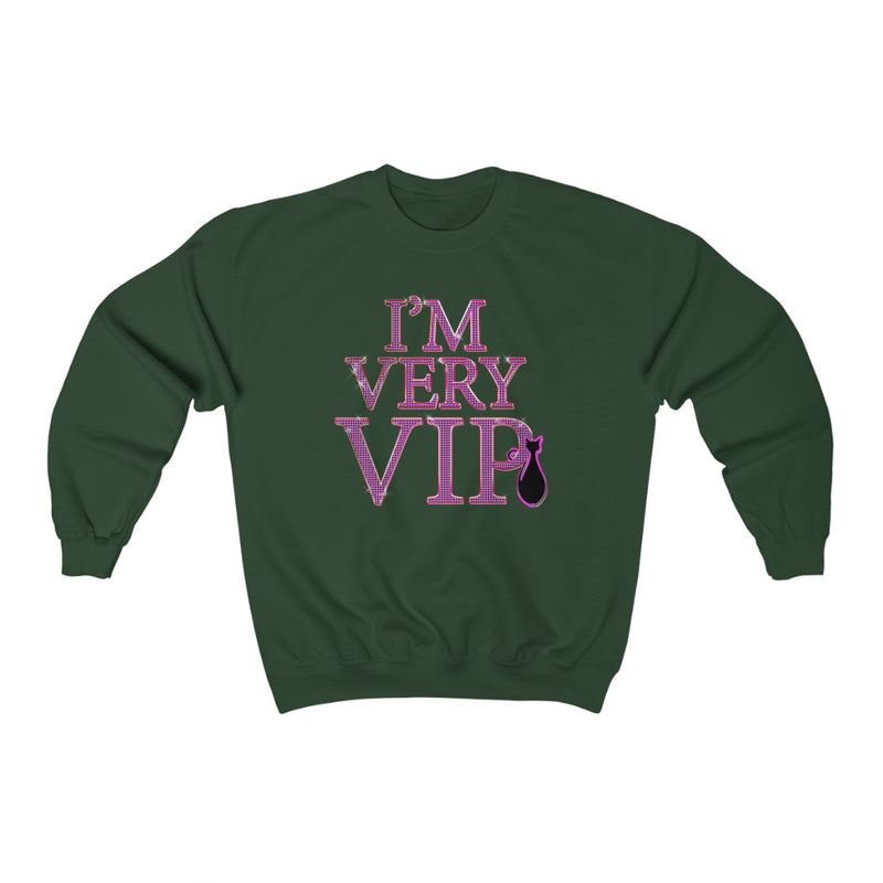 I'm Very VIP Sweatshirt