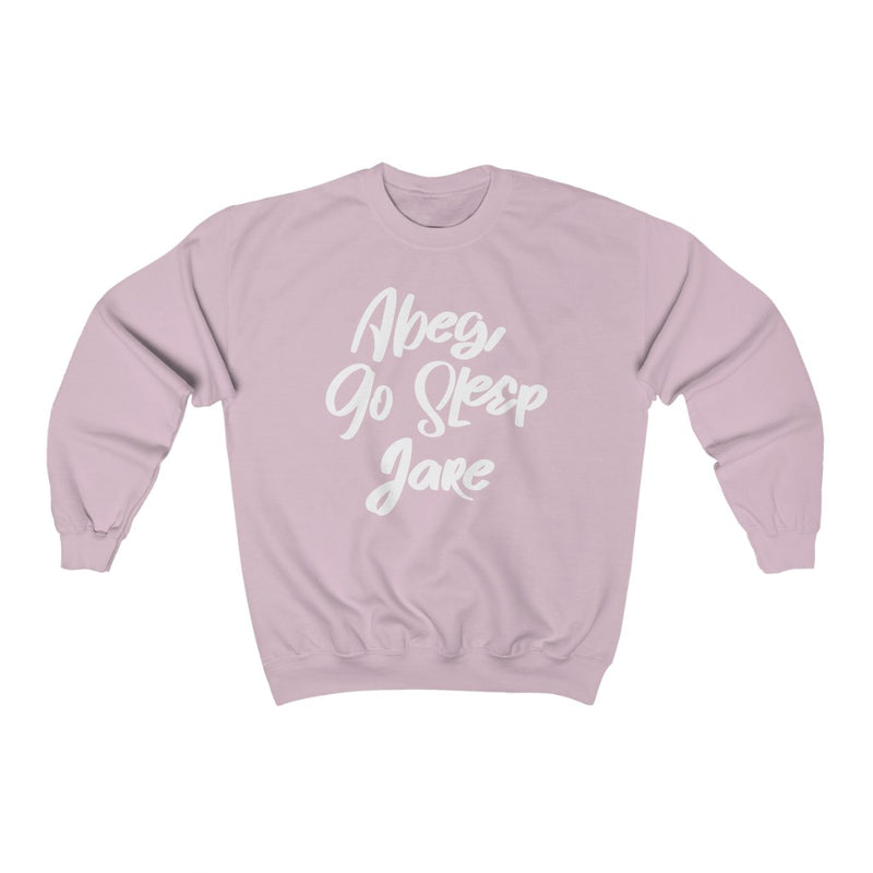 Abeg Go Sleep Jare Sweatshirt