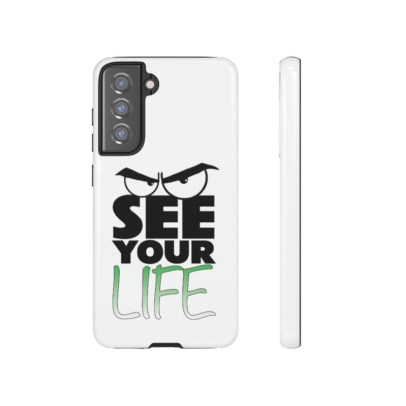 See Your Life Phone Case