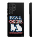 Paw & Order Phone Case