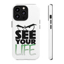 See Your Life Phone Case