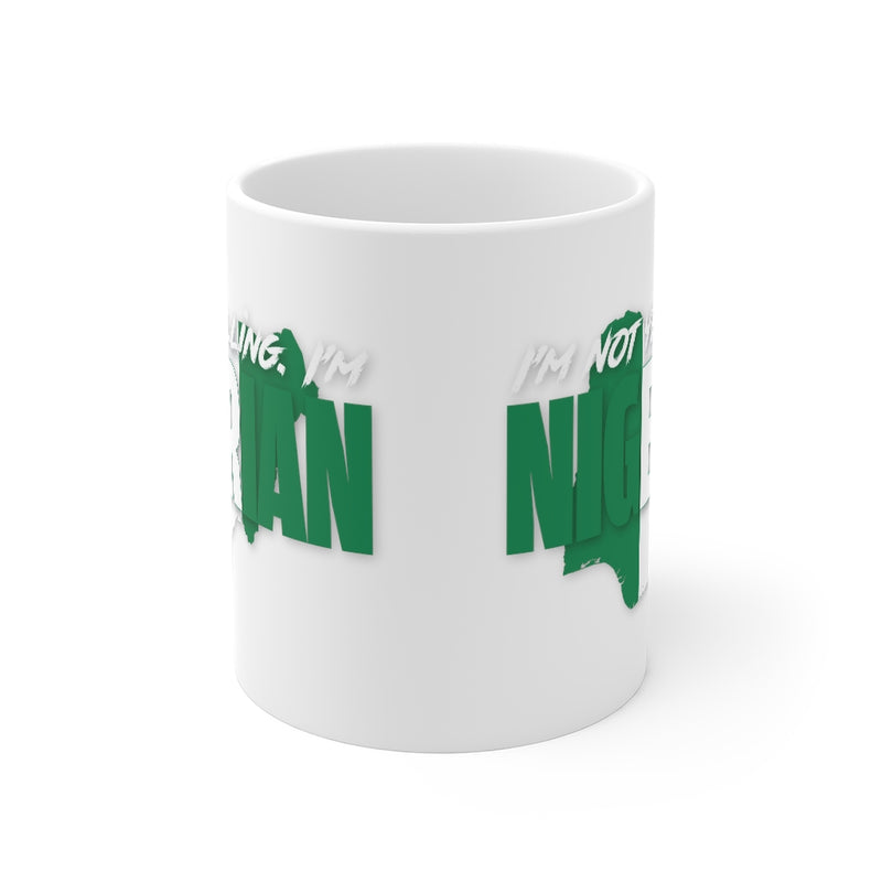 I'm Not Yelling - Nigerian Mug