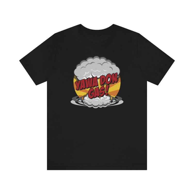 Yawa Don Gas Tee