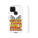 Respect Yourself Phone Case