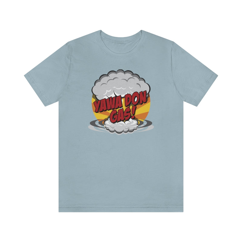 Yawa Don Gas Tee