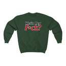 Wetin Dey F*ck? Sweatshirt