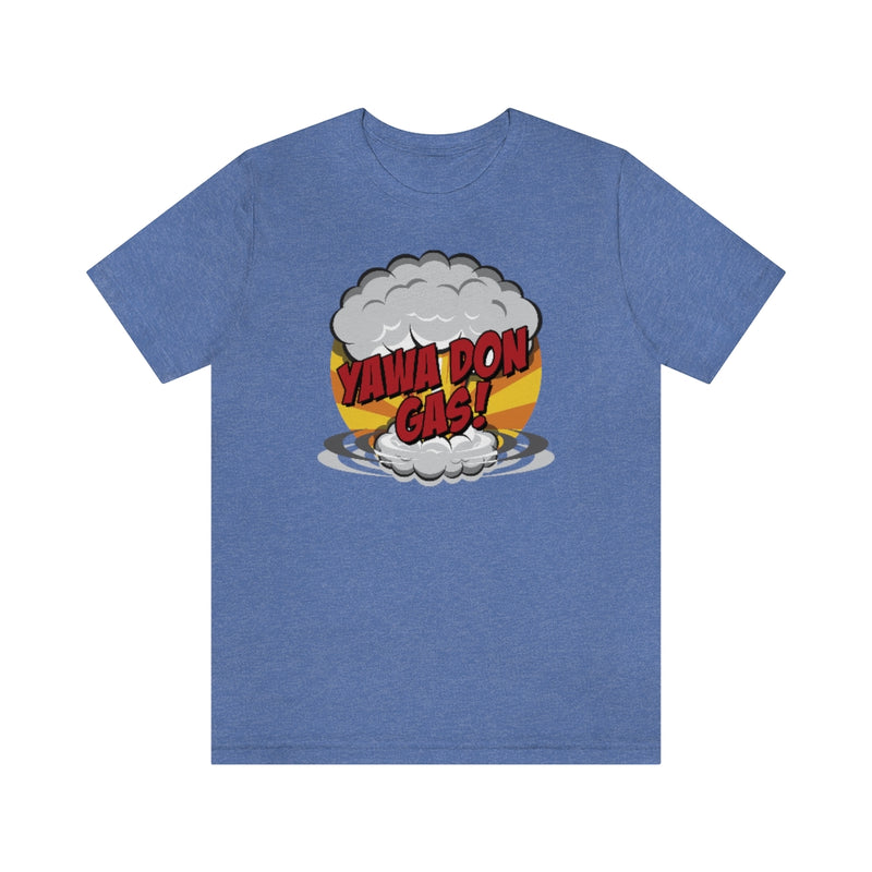 Yawa Don Gas Tee
