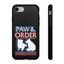 Paw & Order Phone Case