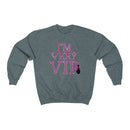 I'm Very VIP Sweatshirt